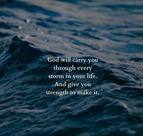 God Will Carry You Through The Storm, In The Storm Quotes Faith, Storm Quotes, Bible Verses Kjv, Bible Quotes Wallpaper, God Jesus, Scripture Quotes, Faith Quotes, Wallpaper Quotes