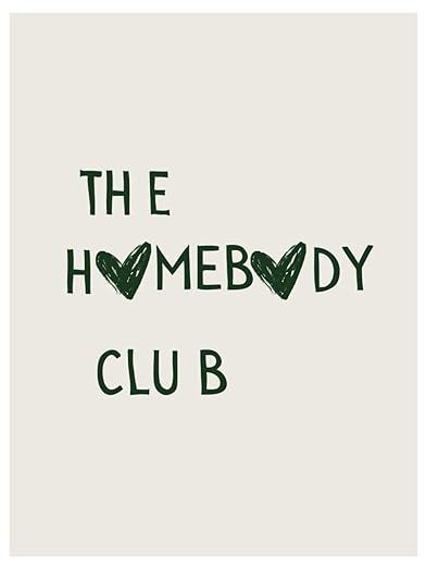 The Homebody Club: A 200 Page 6x8 in. Lined Notebook for Writing and Journaling Aesthetic Posters For Room Free Printables, The Homebody Club Print, The Homebody Club, Pearl Bedroom, Valentines Tees, Homebody Aesthetic, Apartment Prints, University House, Homebody Club