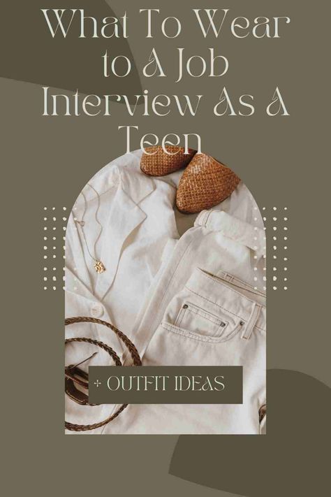 What To Wear To An Interview As A Teen + Outfit Ideas - momma teen Teenage Job Interview Outfit, Interview Outfit Casual Teenage Summer, School Interview Outfit Student, Job Interview Outfit For Teenager, High School Interview Outfit, Fast Food Job Interview Outfit, Teen Work Outfits, Retail Interview Outfit Casual, Teen Business Casual Outfits