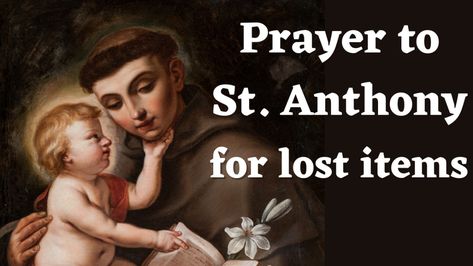 Prayer to St. Anthony for Lost Items - The Catholic Crusade St Anthony Prayer, Prayers For All, Intercessory Prayer, St Raphael Archangel, Prayer For The Sick, Lent Prayers, Prayer For Mothers, St John Bosco, St Dymphna