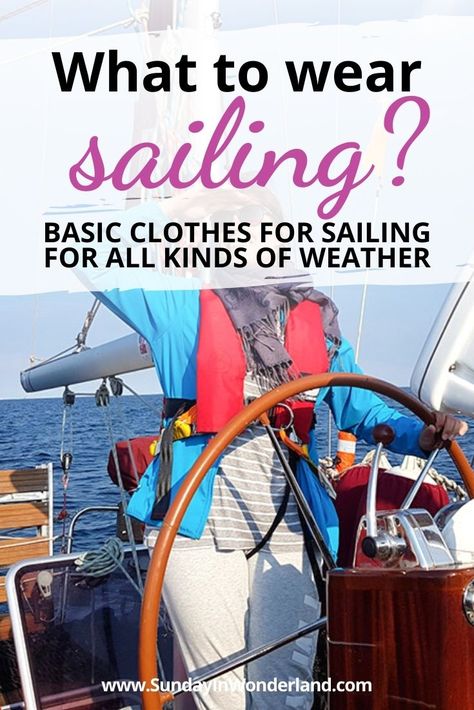 If you're going on a sailing trip and wonder what to wear sailing, you're in a right place! In this article you will find all the necessary clothes for sailing you will ever need! | Sailing Trip | Clothing for Sailing | Sailing jacket | Sailing trousers | Sailor hat | Sailor dress | Foul weather gear for sailing | Sunny day sailing trip | Boat outfit | Yacht apparel | Yacht attire | Sailing shoes | Sailing clothes for women | Nautical clothes for men Sailing Outfit Women, Sailing Essentials, Yacht Attire, Sailing Attire, Sailing Clothes, What To Wear On A Boat, Essential Clothes, Boat Attire, Boat Outfit