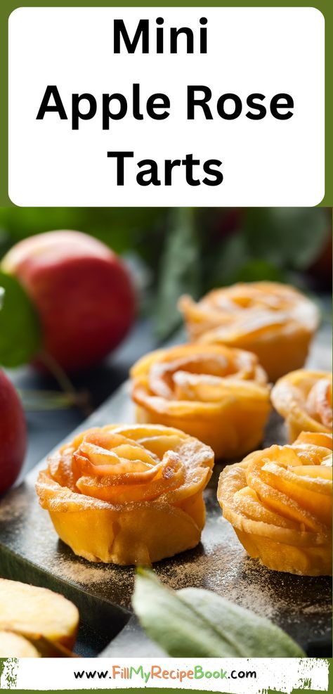 Mini Apple Rose Tarts - Fill My Recipe Book Apple Tarts Recipe Easy, Apple Tart Recipe Easy, Apple Rose Tarts, Apple Roses Recipe, Mini Apple Tarts, Apple Pie Tarts, Oven Baked Apple, Rose Tart, Apple Rose Tart