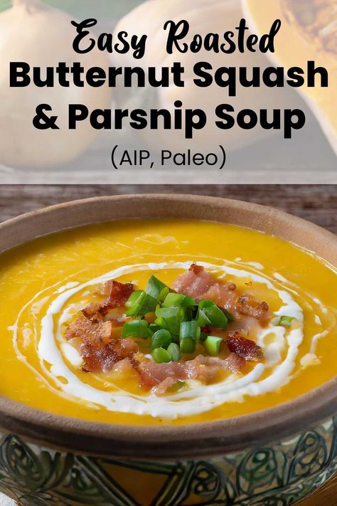 Butternut Squash And Parsnip Soup, Soup With Parsnips, Parsnip Recipes, Parsnip Soup, Aip Diet, Aip Paleo, Autoimmune Protocol, Minestrone Soup, Butternut Squash Soup