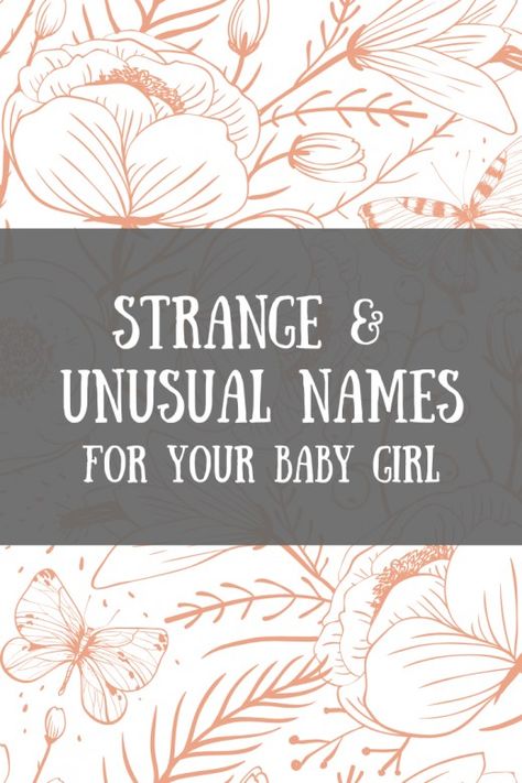 Weird Girl Names, Unusual Girl Names, Unusual Baby Girl Names, Baby Names Short, Lawn Gnome, J Names, Weird Names, Traditional Baby Names, Unique Girl Names