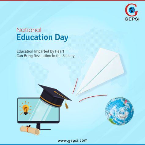 Education Imparted By Heart Can Bring Revolution in the Society. National Education Day!  www.gepsi.com  #NationalEducationDay #11Nov #EducationDay #GEPSI National Education Day Creative Ads, National Education Day Poster, National Education Day, Children's Day Poster, Educational Quotes, Education Day, Education Poster Design, Education Poster, Festival Design