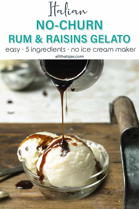 No Churn Gelato, Rum And Raisin, Raisin Sauce, Gelato Recipes, Rum Sauce, Gelato Recipe, Churn Ice Cream, Rum Raisin, Cakes Slices