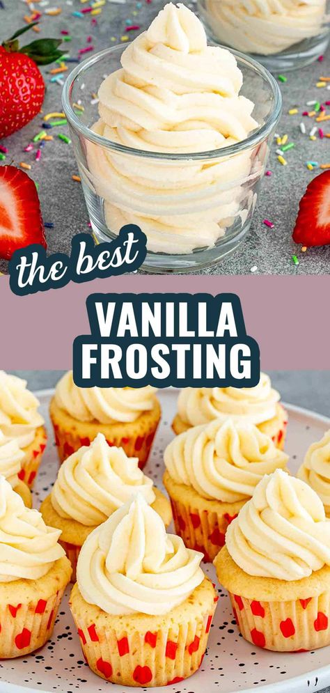 Make Ahead Frosting, Vanilla Icing Recipe Easy, Easy Vanilla Frosting Simple, Vanilla Icing For Cupcakes, Vanilla Frosting Not Too Sweet, Vanilla Cupcakes With Vanilla Buttercream Frosting, Simple Vanilla Cupcake Recipe, Vanilla Frosting For Cupcakes, Desert Bread