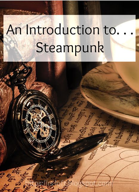 An Introduction to. . . Steampunk How To Write Steampunk, Steampunk Story Ideas, Steampunk Writing Prompts, Steampunk Prompts, Steampunk Writing, Author Notes, Steampunk Movies, Secret Library, Steampunk Character