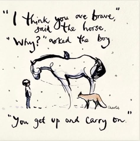 The Boy And The Horse Quotes, Mole Quote, Charlie Mackesy, Inspirational Horse Quotes, Mommy Quotes, Pooh Quotes, Horse Quotes, Boy Quotes, The Fox