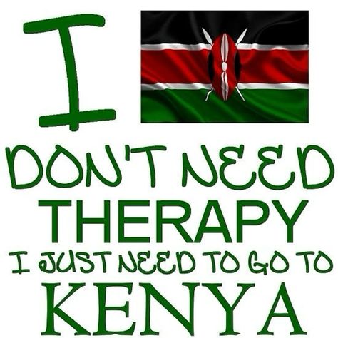 I dont need therapy i need to go to kenya quote Kenyan Aesthetic, Kenya Aesthetic, Kenya Trip, Couple Background, Ghana Culture, Kenya Flag, Nairobi City, Kenya Nairobi, Africa Kenya