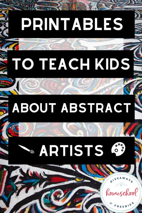 Printables to Teach Kids About Abstract Artists Abstract Art Lessons Elementary, Art History Activities, Abstract Art Lesson, Abstract Art For Kids, Playful Painting, Homeschool Freebies, Kandinsky Art, Abstract Art Gallery, Activities For Teens