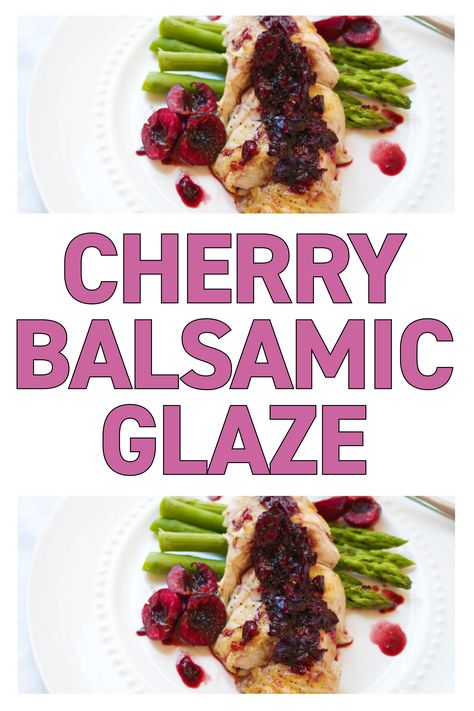 The perfect glaze for chicken breast using Cherries for Chelan Fresh! Cherry Glaze Recipe, Glaze For Chicken, Balsamic Chicken Breast, Glazed Chicken Breast, Balsamic Vinegar Recipes, Glazed Cherries, Cherry Glaze, Marinating Chicken Breast, Cherry Sauce