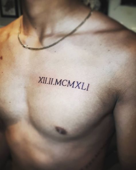 Roman Numeral Tattoo On Chest Men #chesttattoos #tattooideas Chest Tattoo Roman Numerals, Mens Roman Numeral Tattoo, Chest Tattoo Quotes, Roman Numerals Tattoo, Numerals Tattoo, Roman Numbers Tattoo, Roman Letters, Roman Numeral Tattoo, Numeral Tattoo