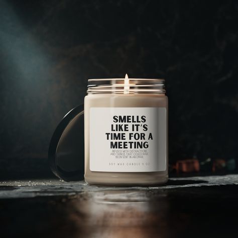 Smells Like It's Time for A Meeting Candle, Funny Candle for Work, Funny Candle Gift, Gifts for Work, Funny Gifts, Funny Office Gifts, Gifts by TaiFerryDesigns on Etsy Gifts For Work Friends, Funny Office Gifts, Office Funny, Work Funny, Essential Oil Diffuser Blends Recipes, Funny Candle, Gift Coworker, Funny Office, Work Friends