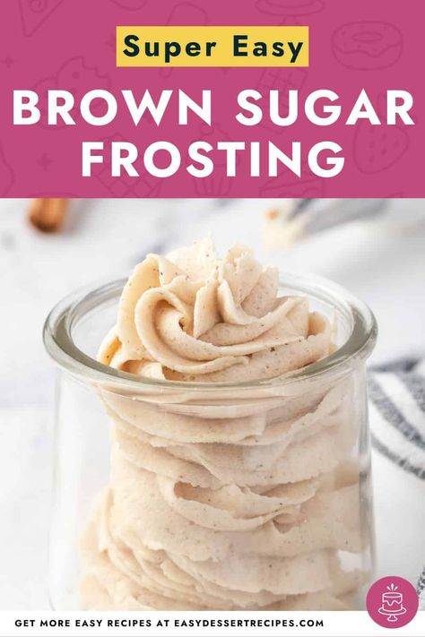 Brown Sugar Frosting Recipe - Easy Dessert Recipes Spice Cake Frosting Recipe, Brown Sugar Frosting Recipe, Sugar Frosting Recipe, Brown Sugar Buttercream Frosting, Frosting Hacks, Brown Sugar Cream Cheese Frosting, Fall Desserts Thanksgiving, Flavored Cakes, Brown Sugar Buttercream