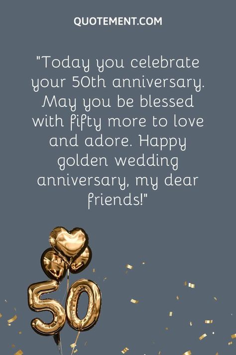 Top 140 Happy 50th Anniversary Wishes For Your Dearest Happy 50th Anniversary Quotes, Happy 50th Anniversary Wishes, 50th Wedding Anniversary Quotes, 50th Anniversary Wishes, Happy 50th Wedding Anniversary, 50th Wedding Anniversary Wishes, 50th Anniversary Quotes, Anniversary Quotes For Friends, Anniversary Quotes For Parents