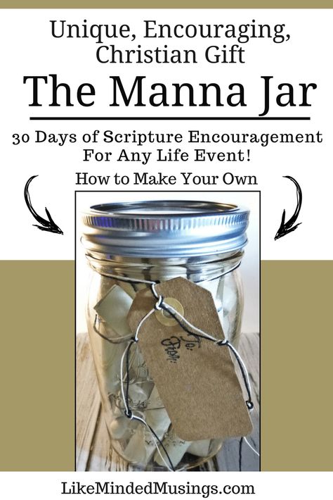 Make your own unique, personalized Christian Gift for any occasion! Get the Manna Jar details here on Like Minded Musings! #mothersday #ChristianGifts #ChristianLiving #scripturegifts #BibleVerse Gifts #BiblicalEncouragement #mothersdaygift #mothers Diy Encouragement Gifts, Encouragement Gifts For Women, Scripture Jars Bible Verses, Biblical Gifts, Inspiration Jar, Encouragement Jar, Blessing Jar, Christian Gifts Diy, Encouraging Gifts