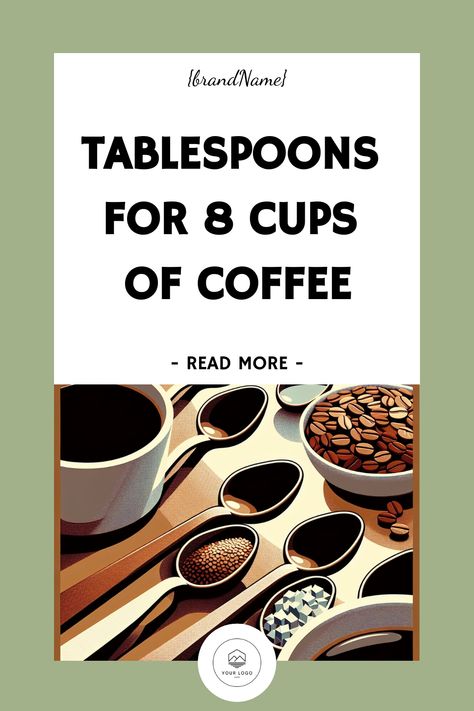 Table of ContentsIntroductionUnderstanding the Perfect Ratio: Tablespoons for 8 Cups of CoffeeThe Art of Measurement: How Many Tablespoons for 8 Cups of CoffeeMastering Coffee Brewing: Tablespoons Needed for 8 CupsThe Coffee Lover’s Guide: Tablespoons to Coffee Terms, Types Of Coffee Beans, Seltzer Water, Coffee Reading, Cups Of Coffee, Coffee Type, Coffee Enthusiast, Dark Roast, Sparkling Water