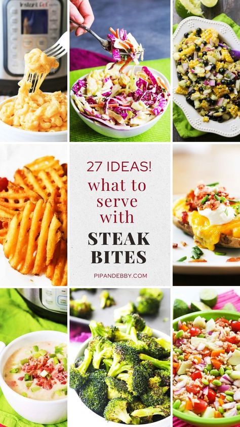 Pinterest image for 27 ideas what to serve with steak bites What To Serve With Steak, Sides For Dinner, Steak Sides, Delicious Steak, Steak Side Dishes, Tasty Meat, Easy Weeknight Dinner, Steak Bites, Dinner Sides