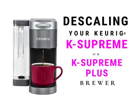 Descaling & Cleaning Your Keurig K-Supreme K910 or K-Supreme Plus K920 Brewer | MyKup Keurig Cleaning Descale, Clean Keurig, Diy Keurig Descaling Solution, Descale Keurig, Cleaning Keurig Coffee Maker, Keurig Iced Coffee, Keurig K Supreme, Keurig Cleaning, Keurig K Cafe