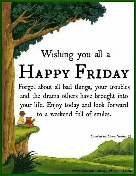 Daveswordsofwisdom.com: Wishing you all a Happy Friday. Friday Morning Quotes, Days Of The Week Quotes, Friday Images, Funny Friday Memes, Good Morning Happy Friday, Friday Blessings, Friday Quotes Funny, Good Morning Friday, Happy Week End