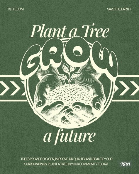 🌳 Plant a Tree, Grow a Future 🌳  🌱 Join the Movement to Save the Earth 🌱  Trees are essential for a healthy planet. They provide oxygen, improve air quality, and beautify our surroundings. By planting a tree today, you can make a significant impact on the environment and contribute to a greener, more sustainable future. #PlantATree #SaveTheEarth #EnvironmentalAwareness #Reforestation #GreenPlanet #SustainableLiving #TreePlanting #EcoFriendly #ClimateAction #Kittl Restore Our Earth Poster, Environment Graphic Design Poster, Tree Graphic Design Illustrations, Environmental Activist Art, Graphic Design Environment, Sustainability Event Poster, Environmental Sustainability Poster, Plant Sale Poster, Healthy Environment Poster