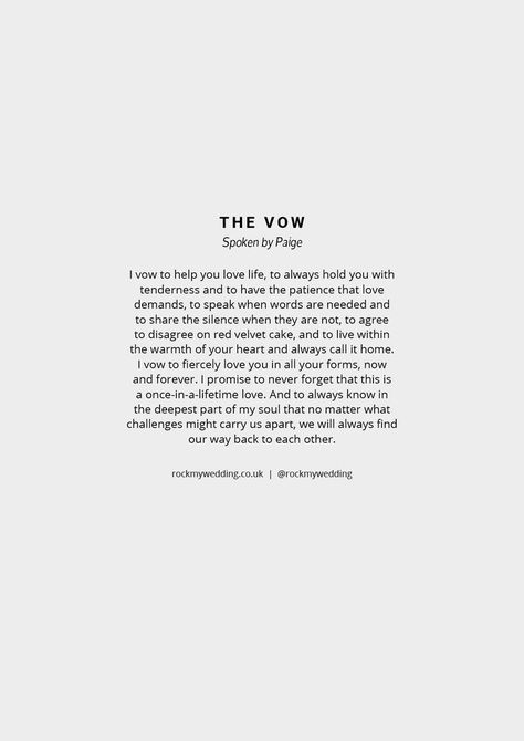 The Vow wedding reading quote from Paige Romantic Vows To Husband, The Vow Wedding Vows, Vow Quotes Marriage, Love Vows Soulmate, Vows For My Husband, Love Quotes Wedding Speech, Wedding Vows Poetry, The Relationship Book, Wedding Vows From Books