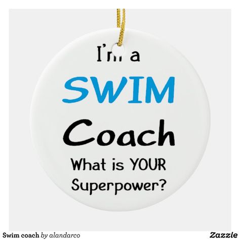 Swimming Funny, Swim Coach, Coach Quotes, Senior Gifts, Swim Team, Coach Gifts, Ceramic Ornaments, Swimming, Created By