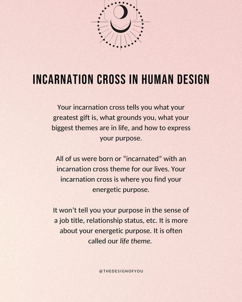 More IC Insights + HDM enrollment reminder 🫶 What’s Incarnation Cross in Human Design?✨ Your incarnation cross tells you what your greatest gift is, what grounds you, what your biggest themes are in life, and how to express your purpose💜 What’s your incarnation cross? Tell us in the comments👇🏼 If you are loving human design and want to know how to go deeper in all facets (relationships, parenting, business, life, etc.) - you will love Human Design Mastery! HDM is our training to learn ... Human Design Perspective, Human Design Parenting, Human Design Incarnation Cross, Gate 34 Human Design, Gate 26 Human Design, Gate 42 Human Design, Gate 44 Human Design, Human Design System, Fact And Opinion