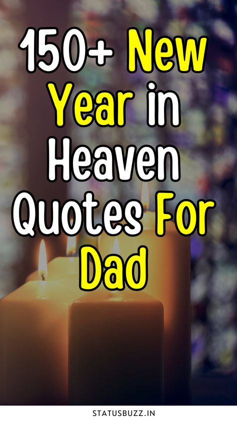 Looking for a way to honor your dad in heaven this New Year? These 150+ New Year in Heaven Quotes to Dad will help you express your love and remembrance as you celebrate the new year without his physical presence. Dad In Heaven, First Love Quotes, Heaven Quotes, Year Quotes, Quotes About New Year, Dad Quotes, Meaningful Words, Physics, First Love