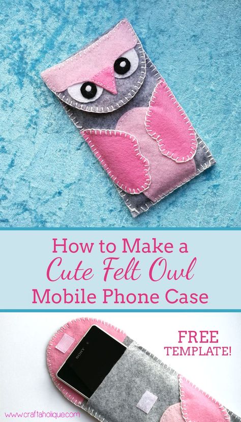 Cute Felt Owl Phone Case - This is an easy sewing project that can be made in a day. Find out how to make it and download free templates in this post... Felt Phone Cases, Felt Phone, Owl Phone Cases, Owl Mobile, Felt Craft Projects, Phone Case Holder, Phone Cases Ideas, Crochet Phone Cases, Crochet Mobile