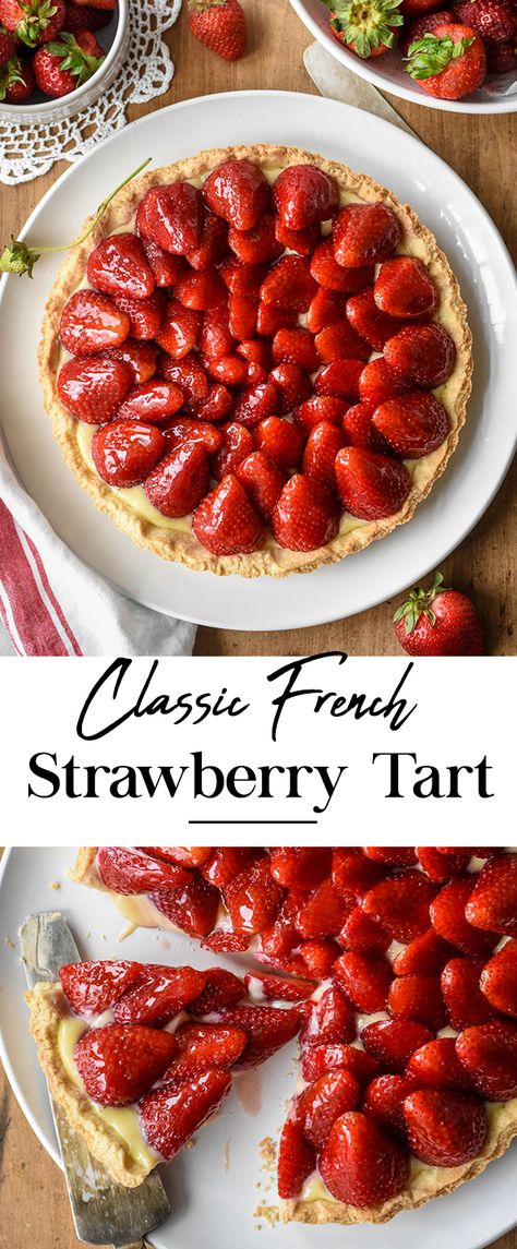 This Classic French Strawberry Tart (Tarte aux Fraises)  combines a buttery pastry crust with juicy ripe strawberries arranged on a layer of velvety crème pâtissière. Tarte Recipes Fruit, Tart Recipes Strawberry, French Strawberry Tart, French Baking Recipes Pastries, Homemade Strawberry Desserts, How To Make Fruit Tarts, Summer Tarts Desserts, Strawberry Tart Recipe Easy, French Food Recipes Desserts