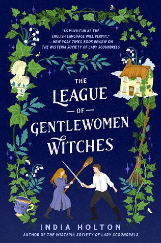 Must-Read New Romances & Romcoms For 2022: An Ultimate Guide The League Of Gentlewomen Witches, League Of Gentlewomen Witches, Witch Books, Jack Sparrow, The League, Penguin Books, Historical Romance, Jane Austen, Reading Lists