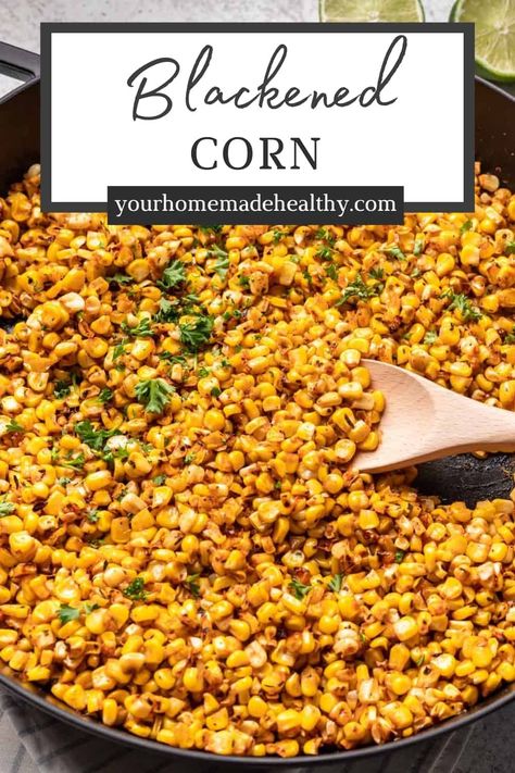 Blackened corn combines fresh sweet corn, smoky flavor, and a cast iron pan to yield the best, caramelized flavors and a good char you won't be able to resist. Serve this corn dish as a mouth watering side or as a topper for chicken tacos, summer salads, chowder, and any spicy foods that need a boost of sweet flavor. No grill pan or outdoor grill required! Grilled Corn Side Dish, Grilled Canned Corn, Pan Roasted Corn, Spicy Corn Recipes, Roasted Canned Corn, Blackened Corn Recipe, Pan Fried Corn, Blackened Corn, Cast Iron Chicken Recipes