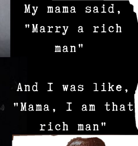 I Am The Rich Man, Marry A Rich Man, Destiny Rogers, Goal Board, Rich Man, Destiny, Quotes