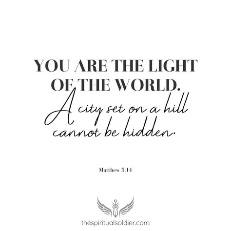 You are the light of the world. A city set on a hill cannot be hidden. Matthew 5:14 

You were made to shine! 

In Matthew 5:14, Jesus reminds us that we are the light of the world—meant to stand out, not hide. Just like a city on a hill, your purpose is to illuminate, inspire, and lead others toward hope.  


#thespiritualsoldier #LightOfTheWorld #FaithInAction #ShineBright #Matthew514 #ChristianEncouragement #LetYourLightShine City On A Hill, Matthew 5, Let Your Light Shine, Christian Encouragement, Light Of The World, A Hill, Be Afraid, Spiritual Quotes, To Shine