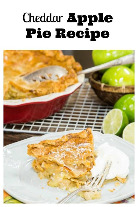 cheddar apple pie Apple And Cheese Pie, Cheddar Apple Pie, Apple Pie With Cheese, Fabio Viviani, Cheddar Cheese Recipes, Savory Dessert, Classic Apple Pie, Queso Cheddar, Apples And Cheese