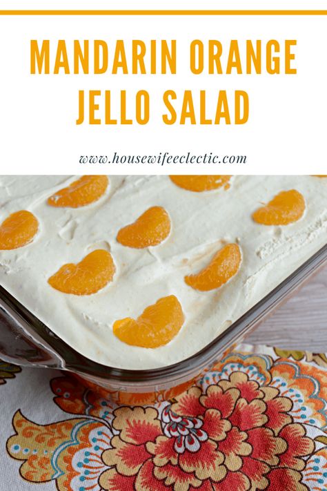 Housewife Eclectic: This Mandarin Orange Jello Salad is the perfect combination of sweet and fresh all in one Jello salad. Jello With Mandarin Oranges, Mandarin Orange Jello, Mandarin Orange Jello Salad, Orange Jello Salad, Orange Jello Salads, Sweet Salads, Potluck Food, Jello Mold Recipes, Mandarin Orange Salad