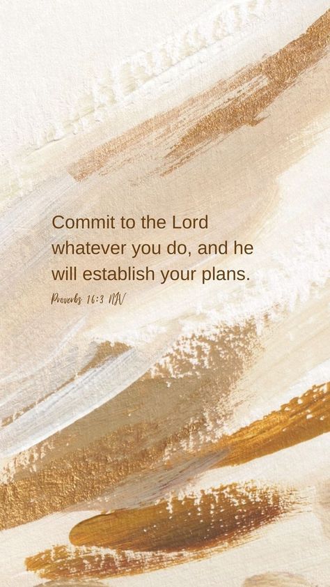 Bible Verse Plans For You, Commit Your Plans To The Lord, Proverbs 16 3 Wallpaper Aesthetic, Commit To The Lord Whatever You Do, Proverbs 3:3, Proverbs 16 3 Wallpaper, Proverbs Bible Verses, Proverbs Verses, Bible Verses Phone Wallpaper