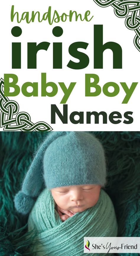 a baby wrapped in green blankets with text overlay that reads handsome irish baby boy names Celtic Names And Meanings, Celtic Baby Boy Names, Celtic Boy Names, Traditional Baby Boy Names, Old Irish Names, English Baby Boy Names, Celtic Baby Names, Irish Baby Boy Names, Traditional Boy Names