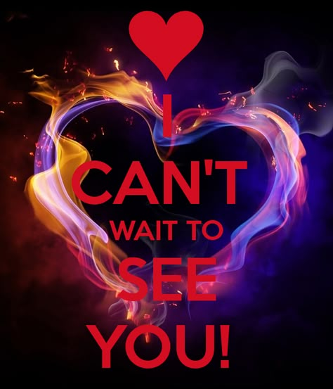 'I CAN'T  WAIT TO SEE YOU! ' Poster Handsome Quotes, Seeing You Quotes, Make Me Happy Quotes, Sweetheart Quotes, Good Night Love Quotes, Good Night Love Messages, Sweet Romantic Quotes, Good Morning Sweetheart Quotes, Good Morning Love Messages