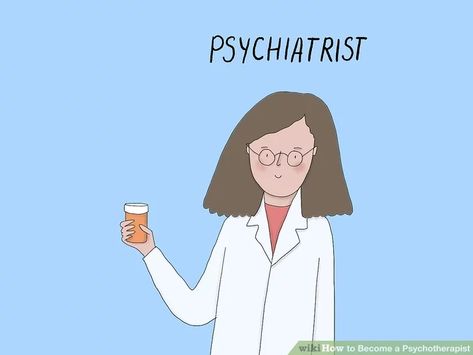 4 Simple Ways to Become a Psychotherapist - wikiHow American Psychological Association, Research Assistant, Talk Therapy, Psychology Degree, Clinical Psychology, Professional Goals, Clinical Psychologist, Career Coach, Relationship Issues