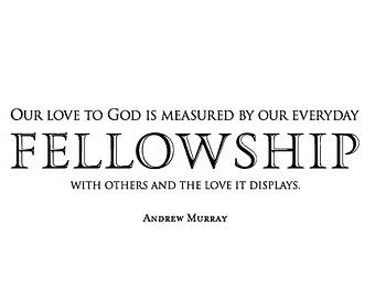 Our love to God is measured by our everyday fellowship with others and the love it displays. Andrew Murray Fellowship With God, Fellowship Quotes Christian, Fellowship Quotes, Christian Woman Encouragement, Bulletin Boards Ideas, Boards Ideas, New Year Message, Faith And Hope, Christian Woman