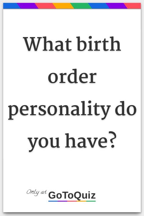 "What birth order personality do you have?" My result: Middleborn Birth Order Personality, Facts About Humans, Birth Order, Attention Seekers, Peer Group, Natural Hair Mask, Blaming Others, Icebreakers, Only Child