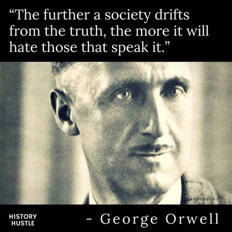 Brilliant Quotes, Brilliant Quote, History Quotes, Historical Quotes, George Orwell, Philosophy Quotes, Intp, Quotable Quotes, Infp