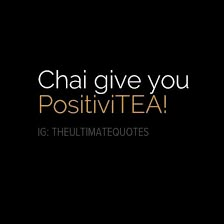 Chai Quotes English, Tea Lover Quotes, Chai Lover, Chai Quotes, Chai Coffee, Likeable Quotes, Funky Quotes, Funny Words To Say, Tea Quotes