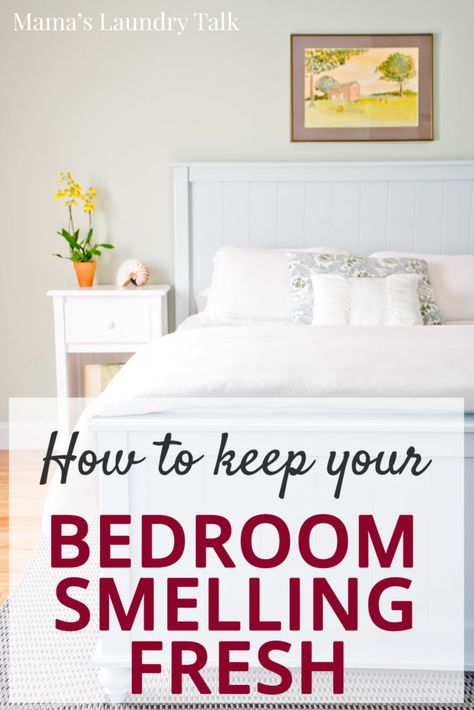 How to Keep Your Bedroom Smelling Fresh - Mama's Laundry Talk Grey Haircuts, Short Grey Haircuts, Cleaning Plan, Room Cleaning Tips, Fresh Bedding, Fresh Bedroom, Teenage Boy Room, Room Cleaning, Sunday Reset