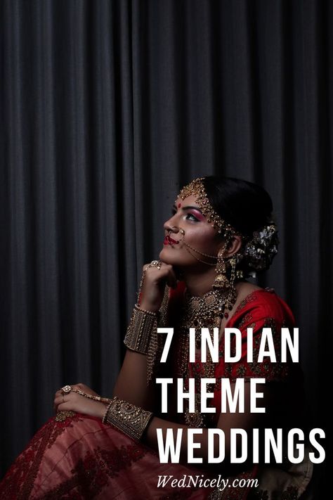 7 Indian theme weddings that will make you go Wowee! Wedding Theme Ideas Indian, Theme Wedding Ideas Indian, Wedding Themes Indian, Indian Wedding Ideas On A Budget, Indian Wedding Themes Ideas, Themes For Indian Wedding Functions, Indian Wedding Mood Board Ideas, Hindu Wedding Decorations Indian Theme, Indian Wedding Theme Ideas