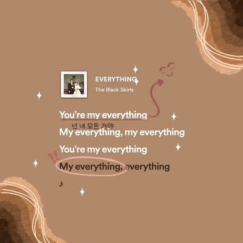 corat-coret The Black Skirts Everything Song, Everything The Black Skirts Spotify, Everything The Black Skirts Song, Song Lyrics For Best Friends, Everything Song, Everything Lyrics, Spotify Aesthetic, Aesthetic Lyrics, Love Yourself Lyrics