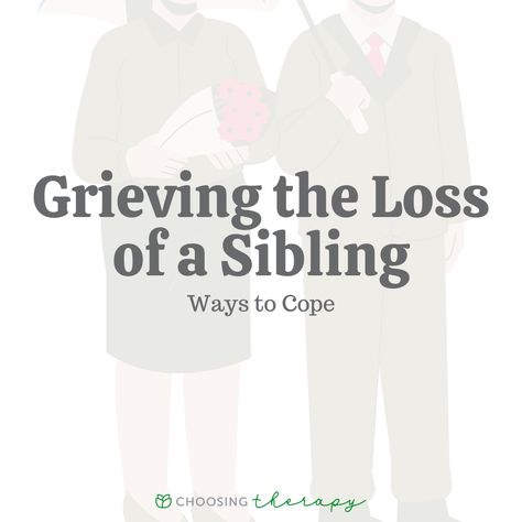 Grieving the Loss of a Sibling: 10 Ways to Cope Griefing Your Sibling, Losing A Sibling, Loss Of A Sibling, Loss Of Sibling, Sibling Loss, Dealing With Loss, Family Conflict, How To Get Motivated, Online Therapy